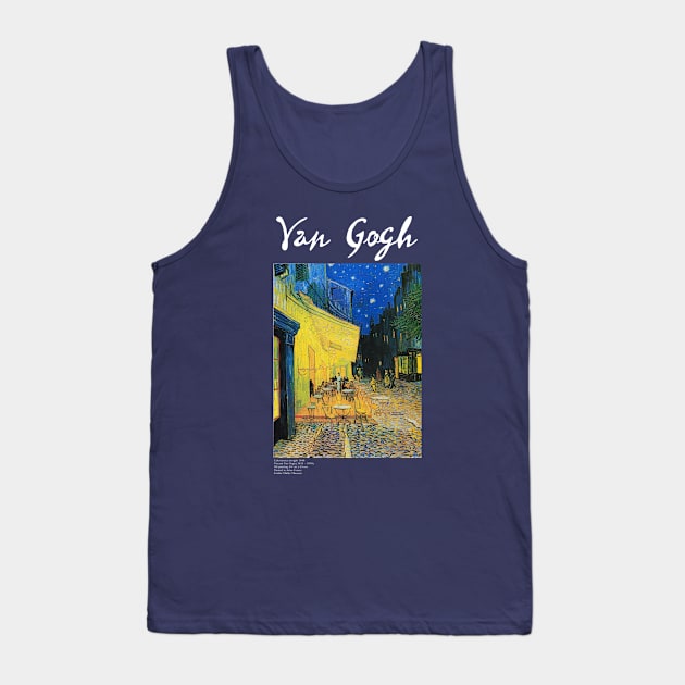 Cafe terrace at night Tank Top by Vincent Van Gogh T-Shirts